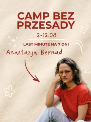 CAMP WPŁYW Camp BEZ PRZESADY - rezerwacja miejsca w opcji 7 dni